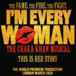 Chaka Bio Musical I'm Every Woman Sets 2026 London Premiere