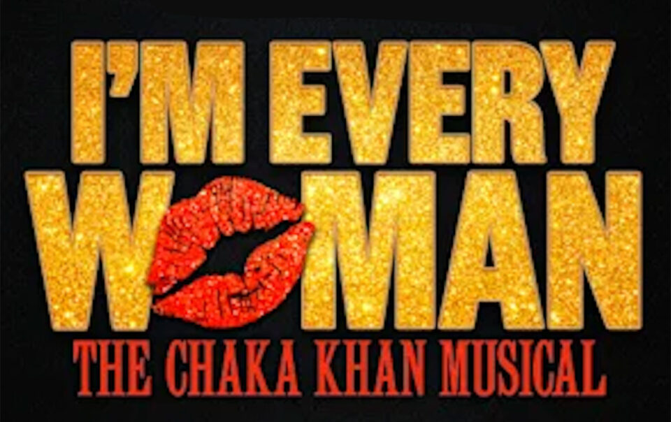 Learn more about "I'm Every Woman – The Chaka Khan Musical"
